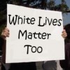 Are White Lives the Only Ones That Matter?